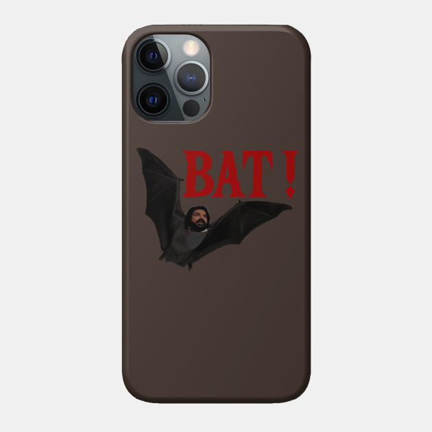 BAT!2 - What We Do In The Shadows - Phone Case