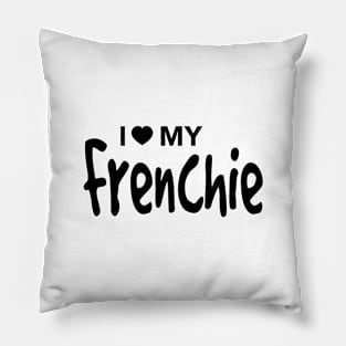 I Love My Frenchie Pillow