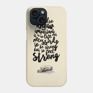 Feel strong Phone Case