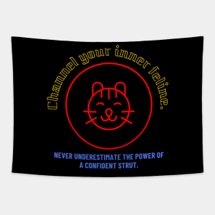 Channel Your Inner Feline (Motivational and Inspirational Quote) Tapestry