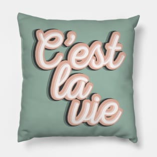 C'est La Vie Pillow