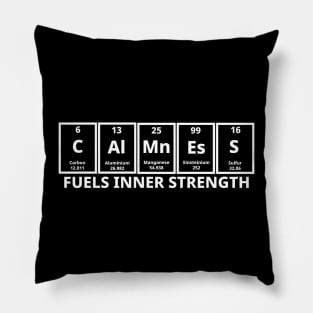 Calmness Fuels Inner Strength Pillow