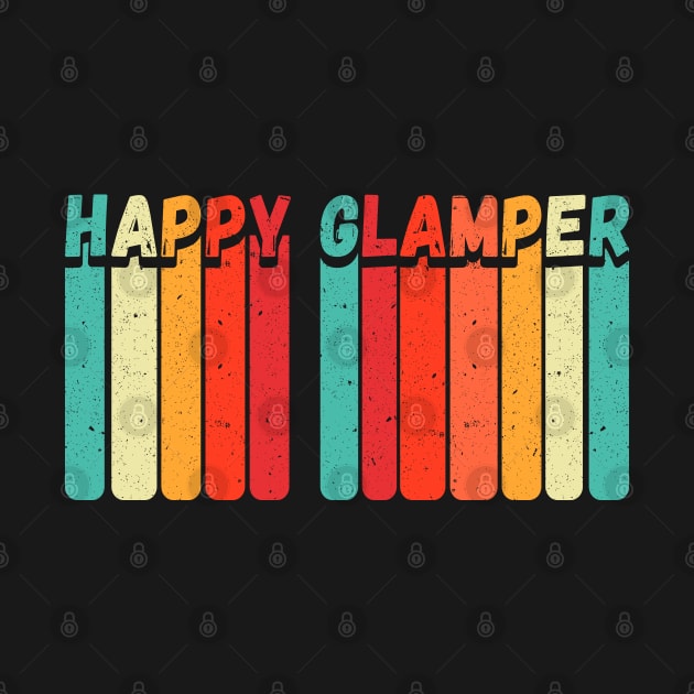 Vintage Happy Glamper - Glamping Camping Retro by FabulousDesigns