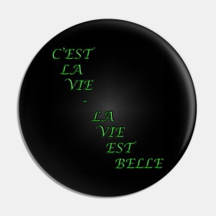 La Vie Est Belle Pin