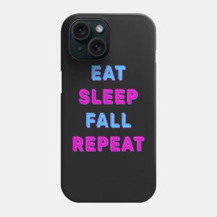 Eat sleep fall repeat Phone Case