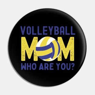 Volleyball Mom Funny Pin