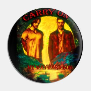 Carry On My Wayward Son Pin