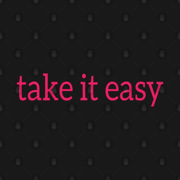 Take it easy by Brono