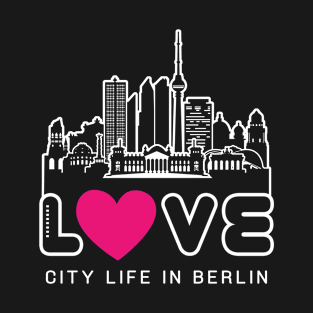 Love City Life In Berlin T-Shirt