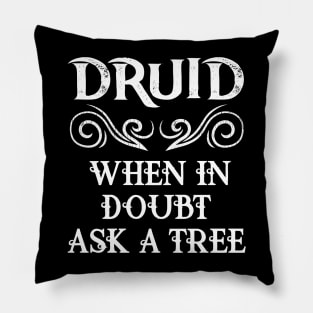 Druid Class Roleplaying Humor Meme RPG Elf Saying Fun Quote Pillow