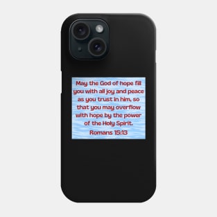 Bible Verse Romans 15:13 Phone Case