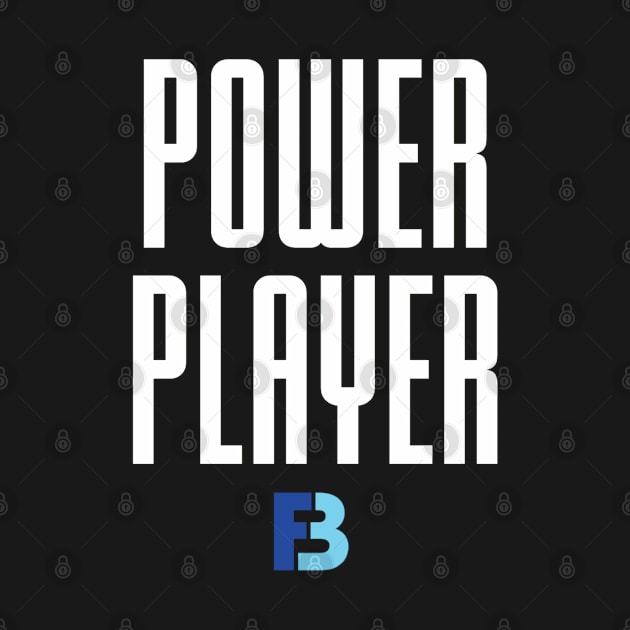 Power Player by We Stay Authentic by FB