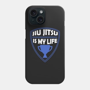 Jiu Jitsu is my Life Gift Phone Case