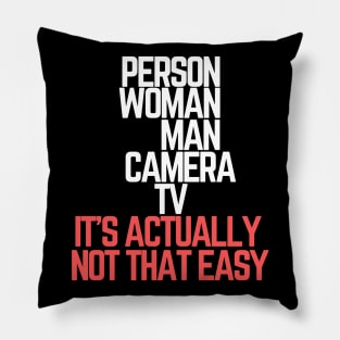 #personwomanmancameratv Person Woman Man Camera TV it's actually not that easy Pillow