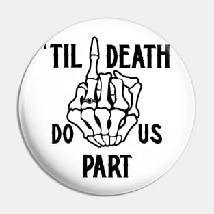 Til Death Do Us Part | Skeleton Hand Pin