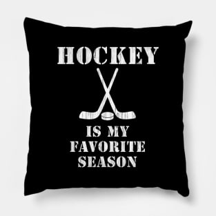 HOCKEY IS MY FAVORITE SEASON distressed white graphic Pillow