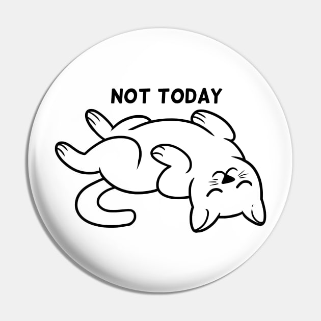 Not Today Pin by Eoli Studio