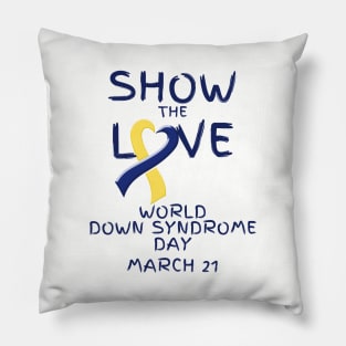 Show the Love - World Down Syndrome Day Pillow