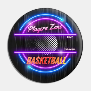 Basketball Players Zone 24/7 Pin