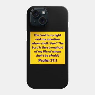 Bible Verse Psalm 27:1 Phone Case