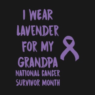 I Wear Lavender For My Grandpa National Cancer Survivor Month June T-Shirt