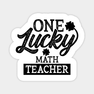 One Lucky Math Teacher Saint Patrick Day Magnet