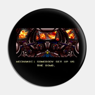 SOMEBODY SET UP US THE BOMB (All Your Base Are Belong To Us) Pin