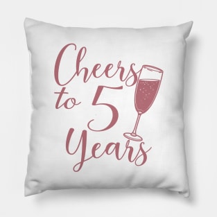 Cheers To 5 Years - 5th Birthday - Anniversary Pillow