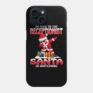 Be Nice To The Receptionist Santa is Watching Phone Case