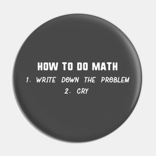 How to do math 1 write dow the problem 2 cry Pin