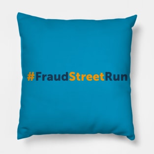 #FraudStreetRun Pillow