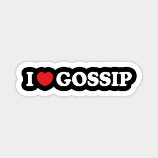 Y2K Funny Slogan I Love Gossip Magnet