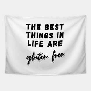 The best things in life are Gluten Free Tapestry