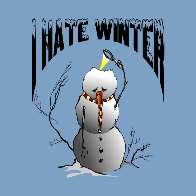I Hate Winter Hate Winter Onesie Teepublic