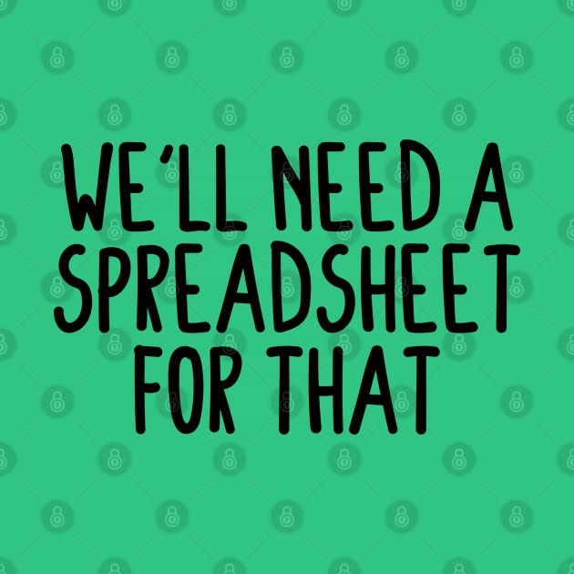 We'll need a spreadsheet for that by BijStore