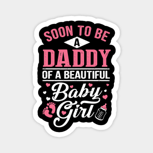 Soon To Be A Daddy Of A Beautiful Baby Girl New Dad Magnet