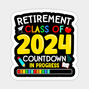 Retirement Class Of 2024 Countdown In Progress Magnet