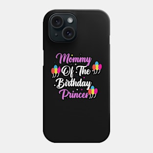 mummy of the birthday princess Phone Case