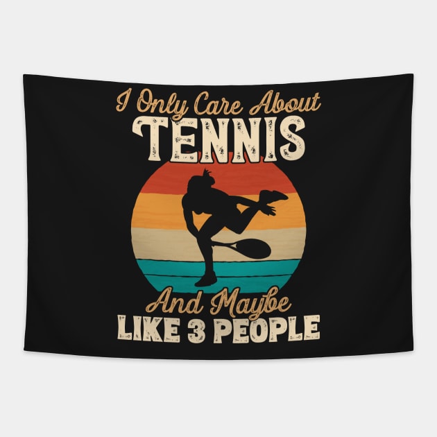 I Only Care About Tennis and Maybe Like 3 People graphic Tapestry by theodoros20