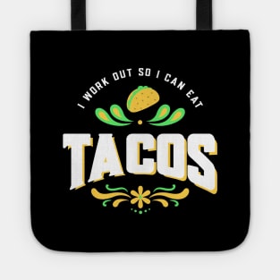 I work out so I can eat tacos Tote