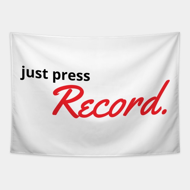 Just Press Record White Tapestry by Earfluence