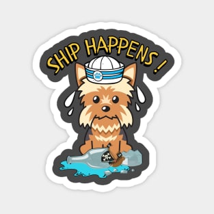 Ship Happens - Yorkshire Terrier Magnet