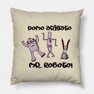 domo arigato, Mr Roboto! - 2 Pillow