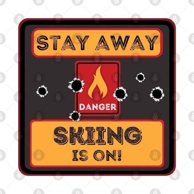 Stay away Skiing is on by JokenLove