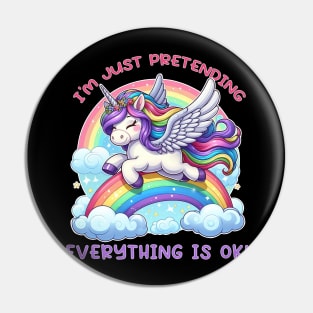 I'm just pretending everything is ok Pin