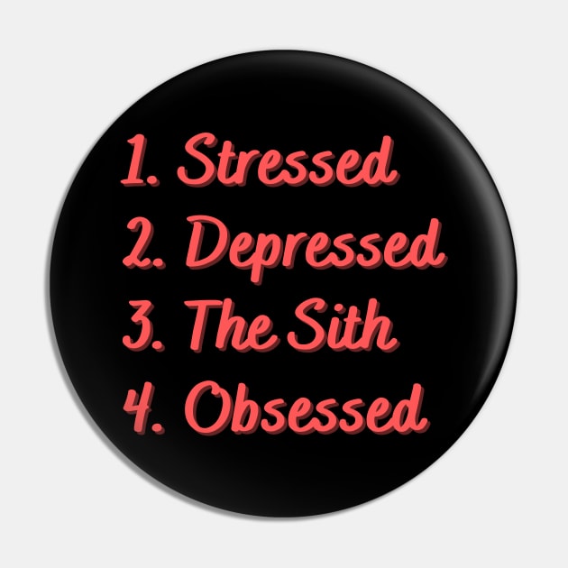 Stressed. Depressed. The Sith. Obsessed. Pin by Eat Sleep Repeat