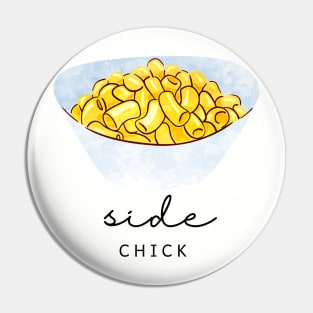 Side Chick Pin