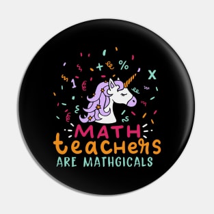 Math Teachers Are Mathgical Pin