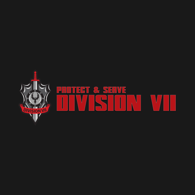 Division VII: Protect and Serve by Spartanics