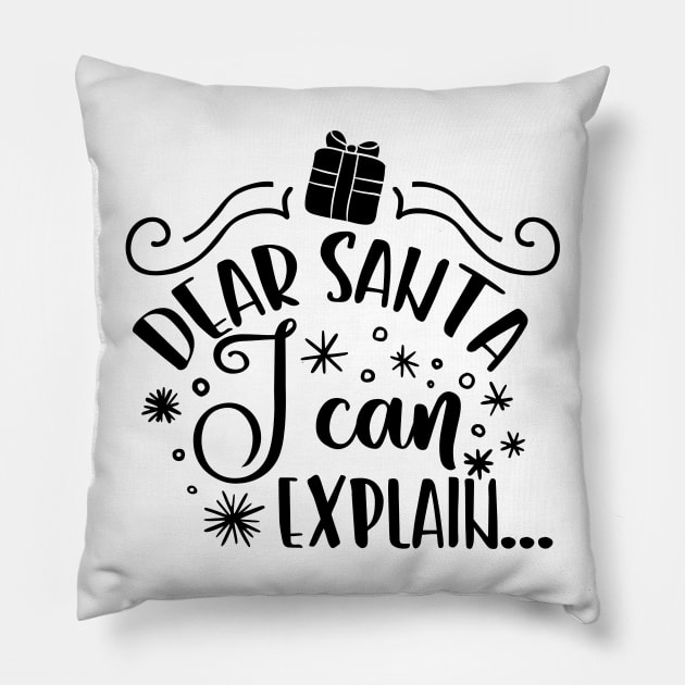 Dear Santa I Can Explain Pillow by JakeRhodes